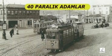 40 PARALIK ADAMLAR 5 40 PARALIK ADAMLAR