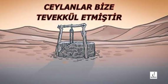 CEYLANLAR BİZE TEVEKKÜL ETMİŞTİR