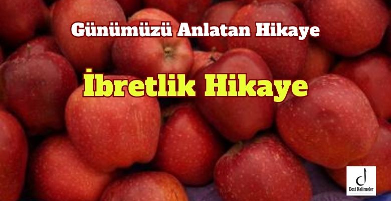 Günümüzü Anlatan Hikaye - İbretlik Hikaye