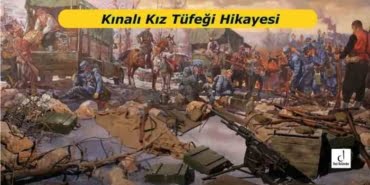 Kınalı Kız Tüfeği Hikayesi