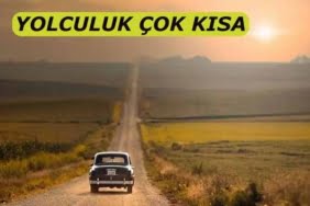 YOLCULUK ÇOK KISA