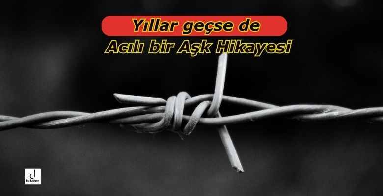 Yıllar geçse de - Acılı bir Aşk Hikayesi
