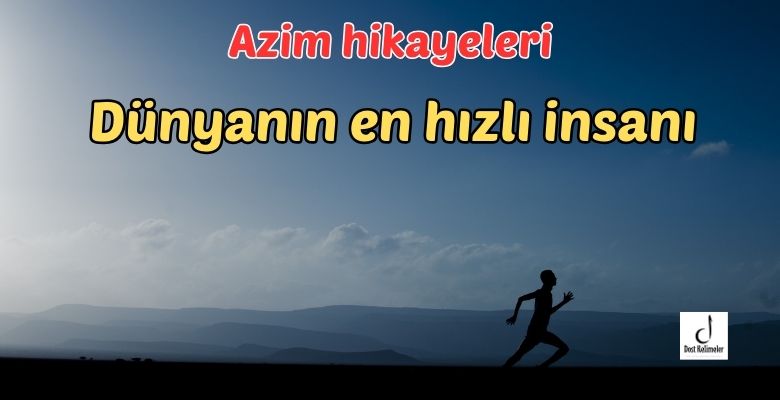 Dünyanın en hızlı insanı