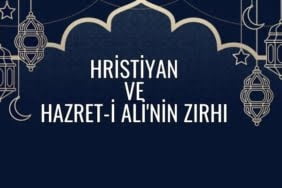 Hristiyan ve Hazret-i Ali'nin Zırhı