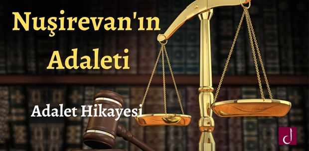 Nusirevanin-Adaleti-Adalet-Hikayesi