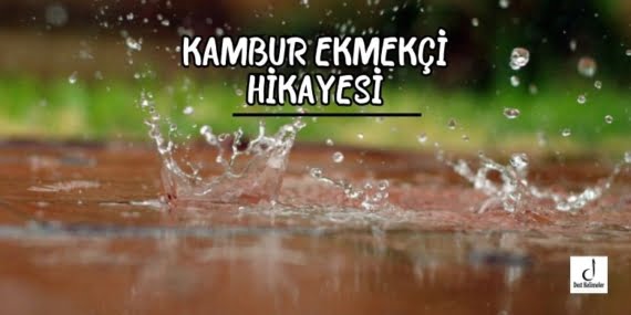 Kambur Ekmekçi hikayesi