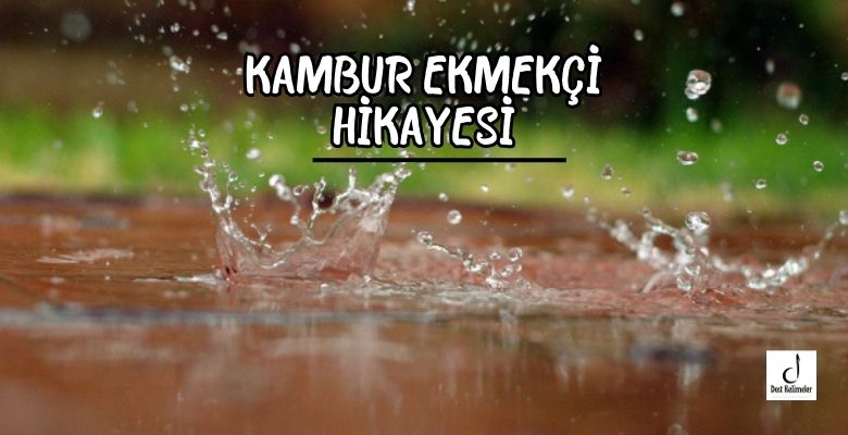 Kambur Ekmekçi hikayesi