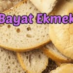 Bayat Ekmek 11 Bayat Ekmek