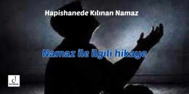 Hapishanede Kılınan Namaz 5 Hapishanede Kılınan Namaz