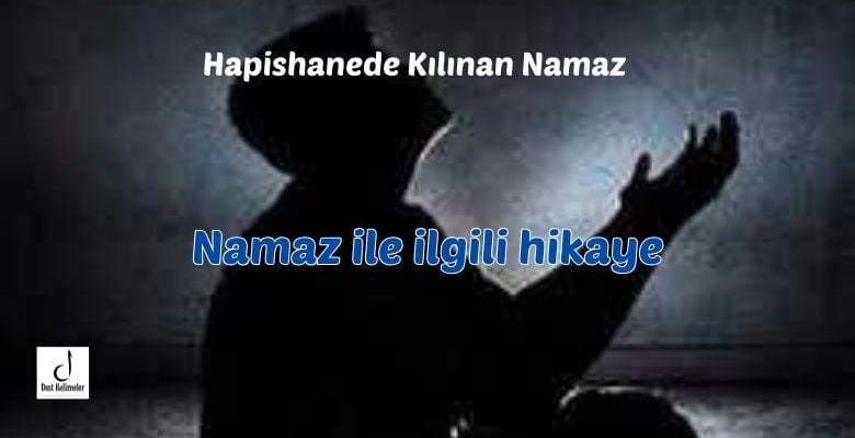 Hapishanede Kılınan Namaz