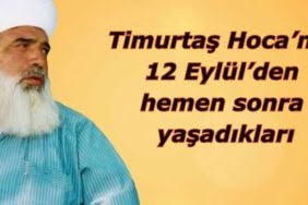Timurtaş Hoca 12 Eylül Hikayesi