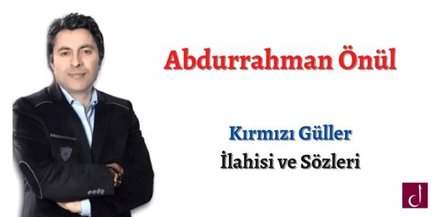  Abdurrahman Önül – Kırmızı Güller