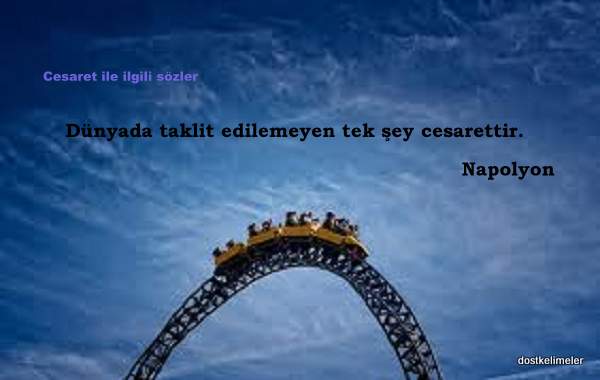 Cesaret ile ilgili sözler