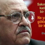 Sezai Karakoç bilinen sözleri