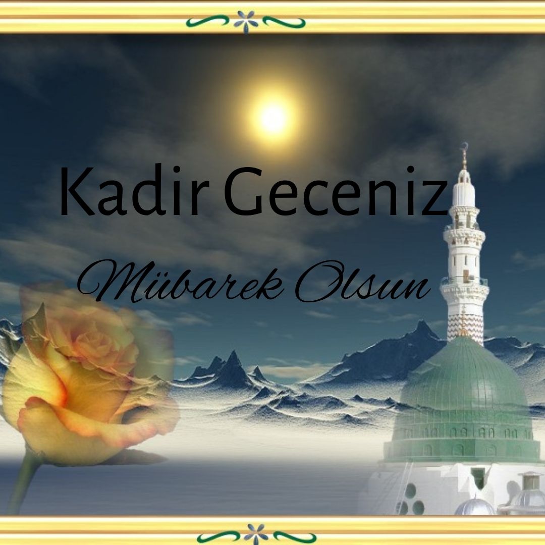En İyi Kadir Gecesi Mesajları, En Yeni Kadir Gecesi Mesajları, Kadir gecesi mesajları, En Güzel Kadir Gecesi Mesajları, hadisli kadir gecesi mesajları, Resimli Kadir Gecesi Mesajları 2024
