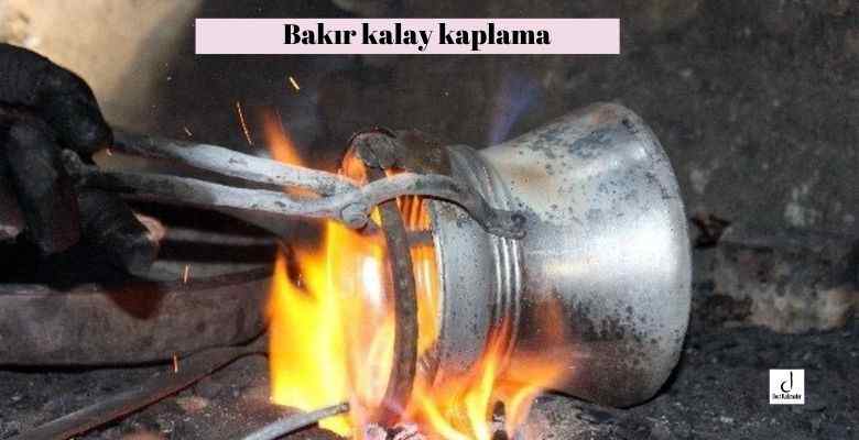 Kalay hakkında bilgi, Kalayın özellikleri nelerdir? 1 Bakır neden kalay kaplanır?