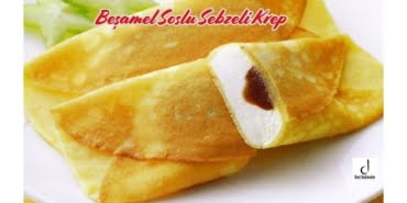 Beşamel Soslu Sebzeli Krep