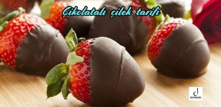 Çikolatalı çilek tarifi