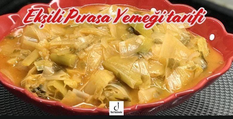 Ekşili Pırasa Yemeği tarifi