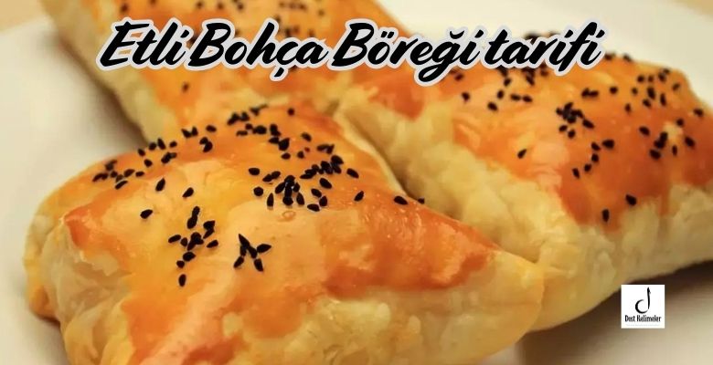 bohça böreği tarifi, bohça börek, bohça böreği nefis yemek tarifleri, el açması bohça börek, tavuklu bohça böreği, peynirli bohça böreği tarifi