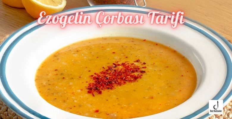 Ezogelin Çorbası Tarifi