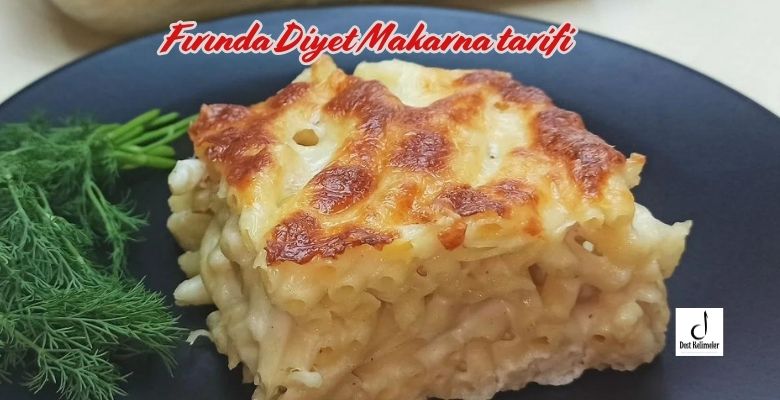 Fırında Diyet Makarna tarifi