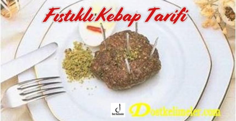 Fıstıklı Kebap Tarifi