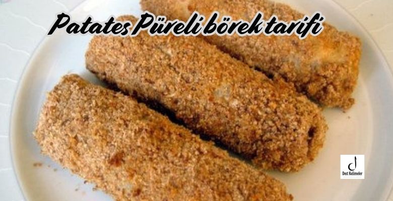 Patates Püreli börek tarifi