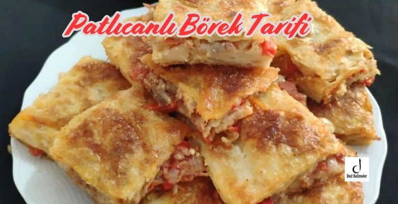 Patlıcanlı Börek Tarifi
