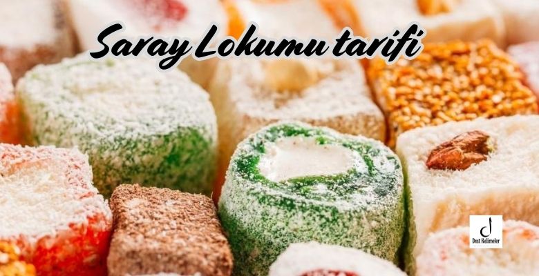 Saray Lokumu tarifi