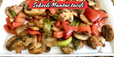 sebzeli mantar tarifi, sebzeli mantar sote tarifi