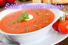 Sütlü Domates Çorbası