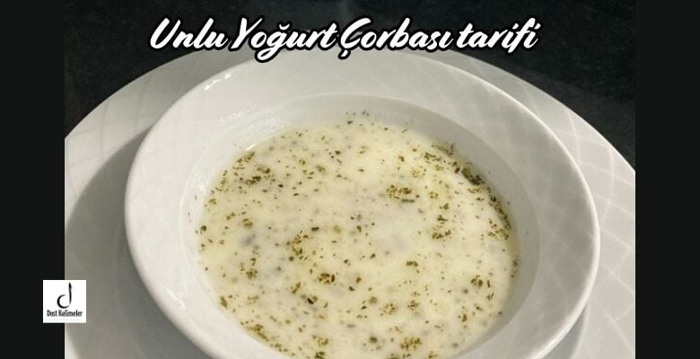Unlu Yoğurt Çorbası tarifi