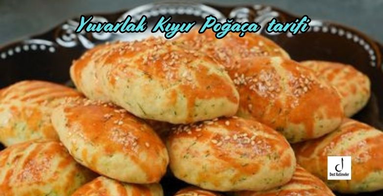 Yuvarlak Kıyır Poğaça tarifi