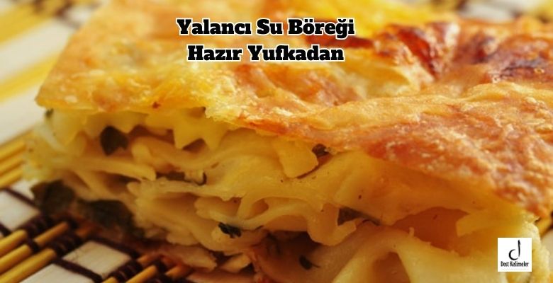 Yalancı Su Böreği Hazır Yufkadan