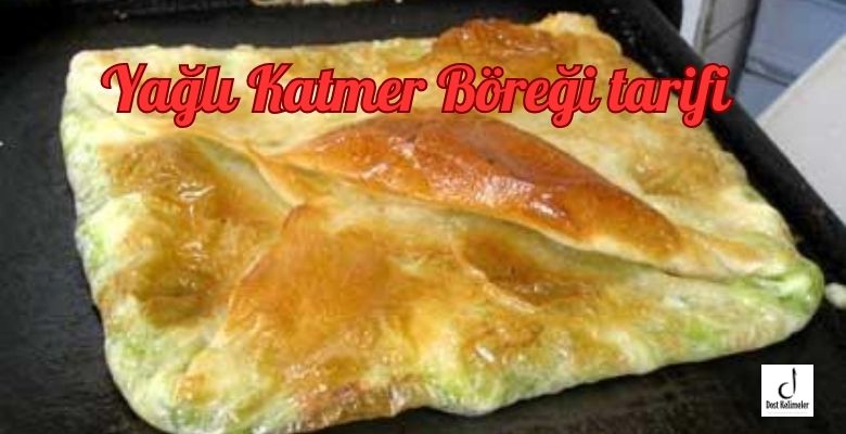 Yağlı Katmer Böreği tarifi