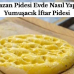 Ramazan Pidesi Evde Nasıl Yapılır Yumuşacık İftar Pidesi