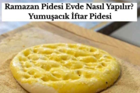 Ramazan Pidesi Evde Nasıl Yapılır Yumuşacık İftar Pidesi